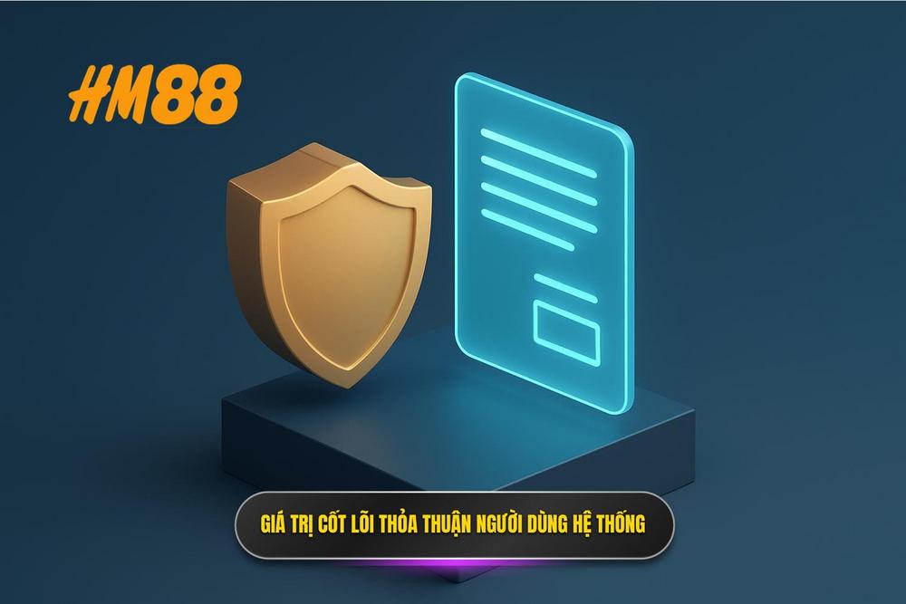 1.giá Trị Cốt Lõi Của Thỏa Thuận Người Dùng Tại Hệ Thống