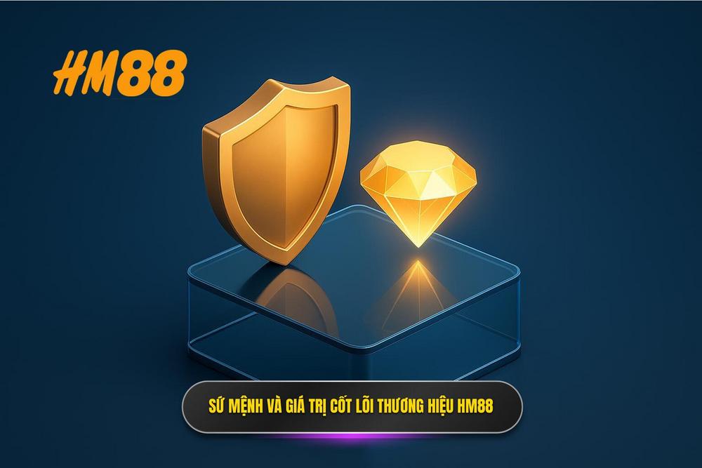 1.sứ Mệnh Và Giá Trị Cốt Lõi Làm Nên Thương Hiệu Hm88