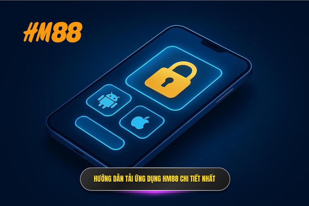 2.hướng Dẫn Tải App Hm88 Chi Tiết Cho Từng Hệ điều Hành